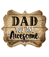 18" Dad Awesome Foil Balloon