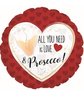 18" All You Need Is Love & Prosecco Foil Balloon