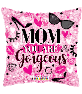 18" Mom You Are Gorgeous Hollographic Foil Balloon