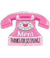 33" Shape Mom Thanks for Listening Phone Foil Balloon