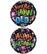 18" Birthday-You're How Old? Balloon
